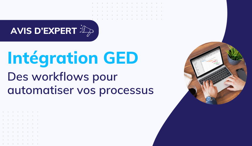 avis_expert_gestion_electronique_document_ged_workflow